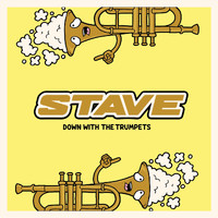 Stave - Down With The Trumpets