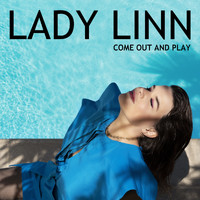 Lady Linn - Come Out And Play
