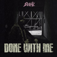 Duval - Done With Me (Explicit)