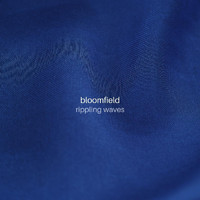 Bloomfield - Rippling Waves