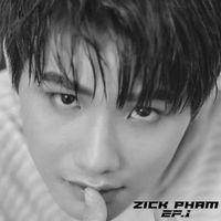 Zick Phạm - EP 1st