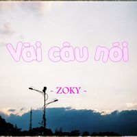 Zoky - Vài Câu Nói