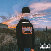 RUDY - Just A Tease (Explicit)