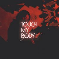 QQQ - Touch My Body