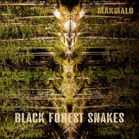 Makmalo - Black Forest Snakes (Explicit)