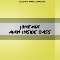 Junemix - Man Inside Bass