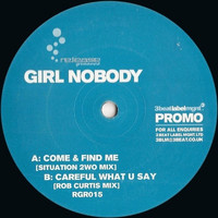 Girl Nobody - Come and Find Me
