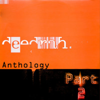 Deedrah - Anthology, Pt. 2 (Explicit)