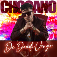 Chocano - De Donde Vengo