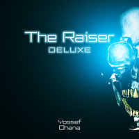 Yossef Ohana - The Raiser (Deluxe)
