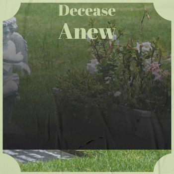 Various Artists - Decease Anew
