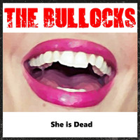 The Bullocks - She Is Dead