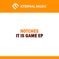 Notches - It Is Game
