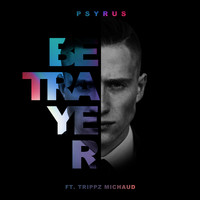 Psyrus - Betrayer (Explicit)