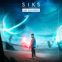 Siks - Say Goodbye