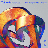 Tritonal and Eric Lumiere - Something Beautiful (Remixes)
