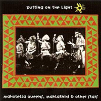 Mahotella Queens - Putting on the Light