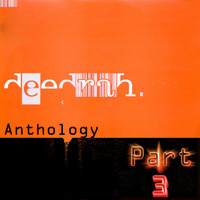 Deedrah - Anthology, Pt. 3