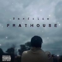 Sk - Nawfside Frathouse (Explicit)