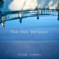 Ottmar Liebert - The Sea Between