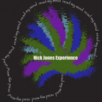 Nick Jones Experience - Read My Mind