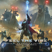 SNAILS and Space Jesus featuring Big Gigantic and Collie Buddz - Feel the Vibe (Space Jesus Remix)