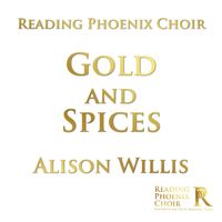 Reading Phoenix Choir - Gold and Spices