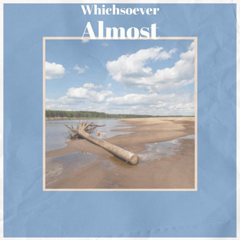 Various Artists - Whichsoever Almost