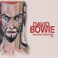 David Bowie - Brilliant Adventure E.P.