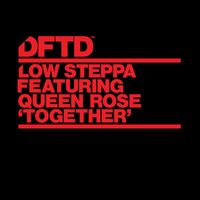 Low Steppa - Together (feat. Queen Rose)
