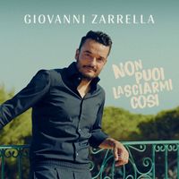 Giovanni Zarrella - NON PUOI LASCIARMI COSI