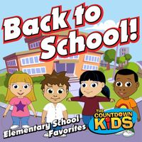 The Countdown Kids - Back to School! (Elementary School Favorites)