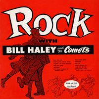 Bill Haley & His Comets - Rock with Bill Haley & His Comets (Remaster from the Original Somerset Tapes)
