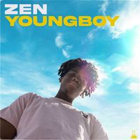 Zen - Youngboy (Explicit)