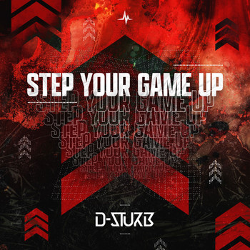 D-Sturb - Step Your Game Up (Extended Mix)