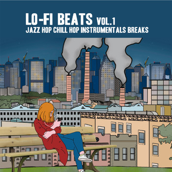 Various Artists - Lo-Fi Beats Vol.1 (Jazz Hop Chill Hop Instrumental Breaks)