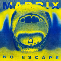 Maddix - No Escape