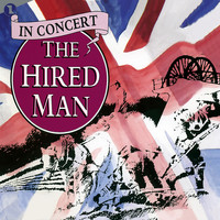 Howard Goodall - The Hired Man (Original 1992 London Cast)