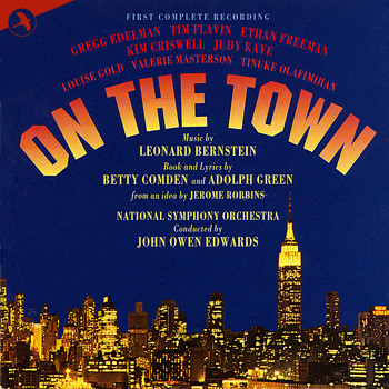 Leonard Bernstein, Betty Comden & Adolph Green - On the Town (All Star Studio Cast) (First Complete Recording)
