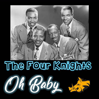 The Four Knights - Oh Baby: Best of Vol.1 1951-1954