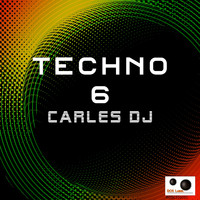 Carles DJ - Techno 6