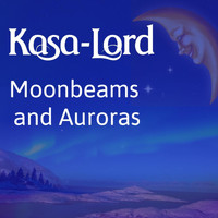 Kasa-Lord - Moonbeams and Auroras