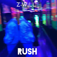 Z-Will - Rush (Explicit)