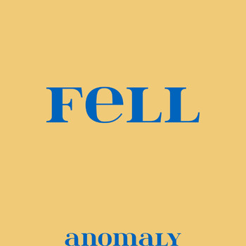 Anomaly - Fell
