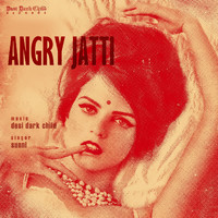 Desi Dark Child - Angry Jatti (feat. Sunni)