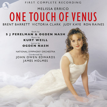 Kurt Weill & Ogden Nash - One Touch of Venus (Original JAY Cast, First Complete Recording)