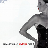Sally Ann Triplett - Anything Goes!!!