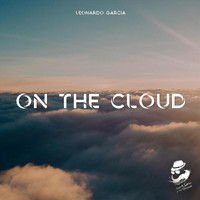 Leonardo Garcia - On the Cloud