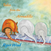 Ryvrwud - Tales from the Armadillo, Vol. 1