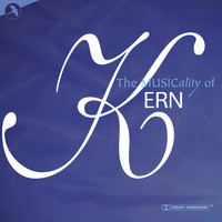 Jerome Kern - The Musicality of Kern